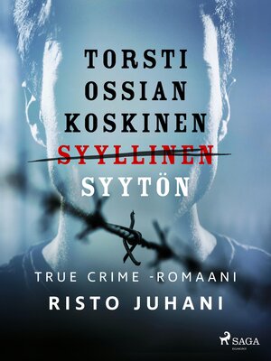 cover image of Torsti Ossian Koskinen – syyllinen-syytön